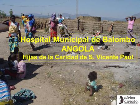 Hospital Municipal de Balombo Hijas de la Caridad de S. Vicente Paul