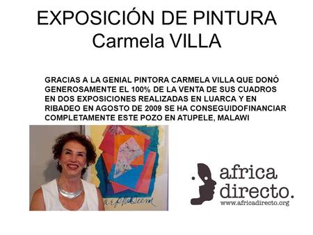 EXPOSICIÓN DE PINTURA Carmela VILLA GRACIAS A LA GENIAL PINTORA CARMELA VILLA QUE DONÓ GENEROSAMENTE EL 100% DE LA VENTA DE SUS CUADROS EN DOS EXPOSICIONES.