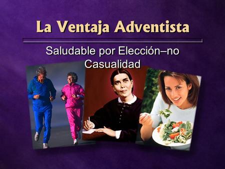 Saludable por Elección–no Casualidad
