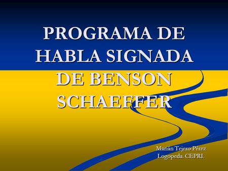 PROGRAMA DE HABLA SIGNADA DE BENSON SCHAEFFER