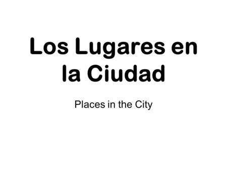 Los Lugares en la Ciudad
