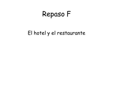 El hotel y el restaurante