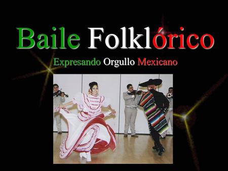 Baile Folklórico Expresando Orgullo Mexicano