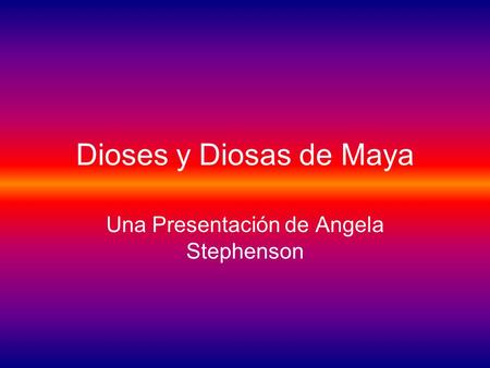 Una Presentación de Angela Stephenson