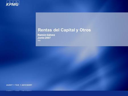 TAX Rentas del Capital y Otros Ramón Gálvez Junio 2007.