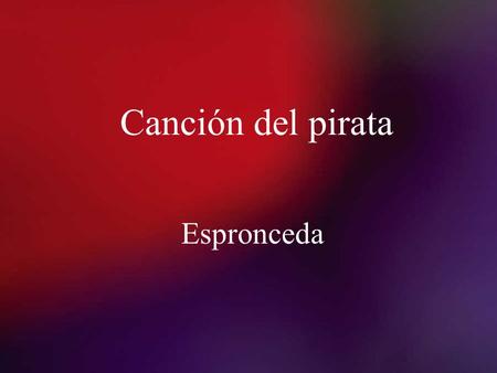 Canción del pirata Espronceda.