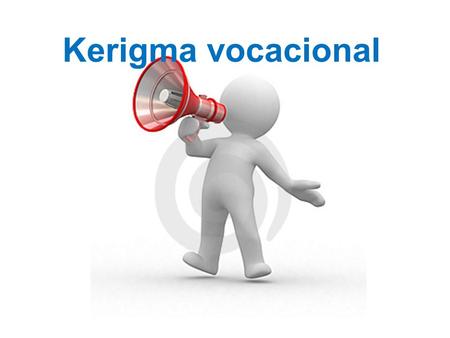 Kerigma vocacional.