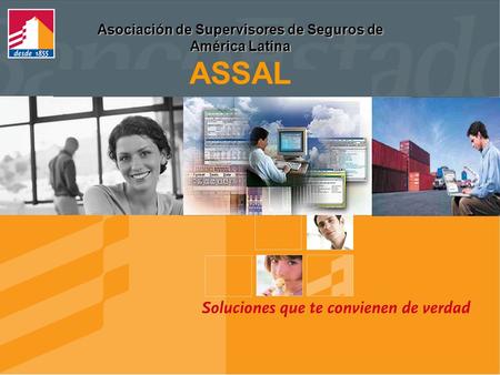 Asociación de Supervisores de Seguros de América Latina ASSAL.
