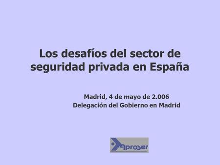 Los desafíos del sector de seguridad privada en España