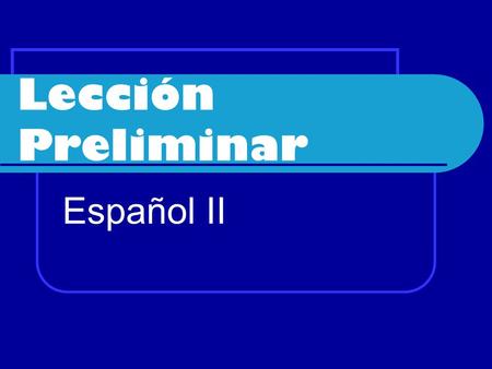 Lección Preliminar Español II. I can Yo puedo A hardworking girl. Una chica trabajadora.