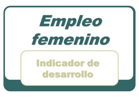 Indicador de desarrollo