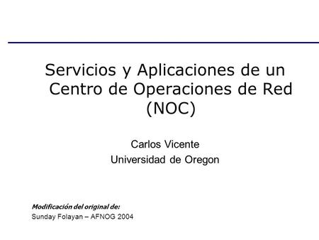 Servicios y Aplicaciones de un Centro de Operaciones de Red (NOC)