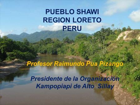 PUEBLO SHAWI REGION LORETO PERU