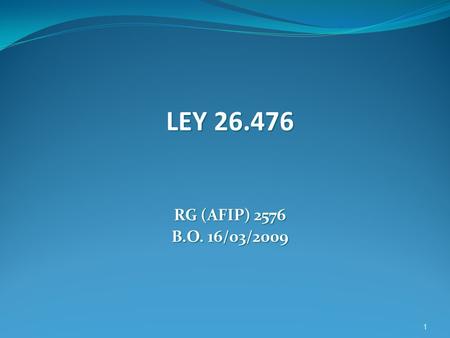 1 LEY 26.476 RG (AFIP) 2576 B.O. 16/03/2009. 2 Aclara el art. 1° la inclusión de las obligaciones correspondientes al régimen de trabajadores autónomos.