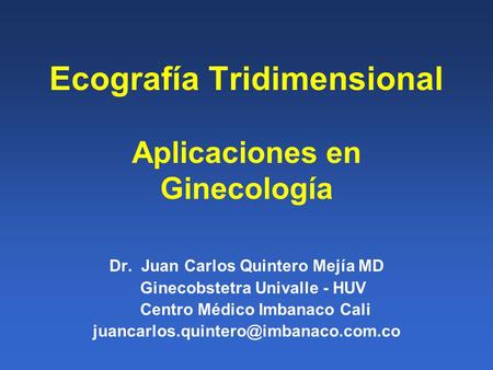 Ecografía Tridimensional Aplicaciones en Ginecología