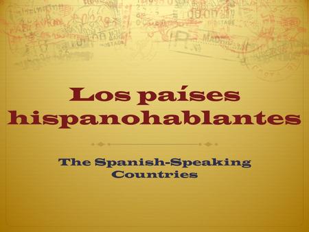 Los países hispanohablantes