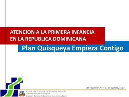 ATENCION A LA PRIMERA INFANCIA EN LA REPUBLICA DOMINICANA