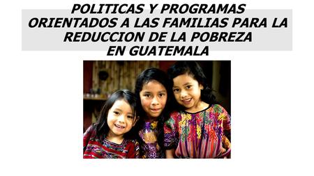 Guatemala es un país multiétnico multilingüe y pluricultural