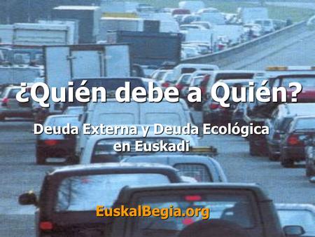 Deuda Externa y Deuda Ecológica en Euskadi