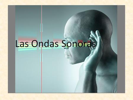 - UNA ONDA SONORA SE PROPAGA CON MAYOR VELOCIDAD EN LOS MEDIOS MÁS RÍGIDOS, POR LO QUE LA VELOCIDAD DE PROPAGACIÓN ES MÁS ELEVADA EN LOS SÓLIDOS QUE.