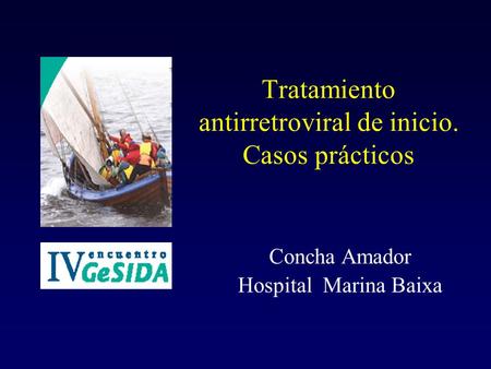 Tratamiento antirretroviral de inicio. Casos prácticos
