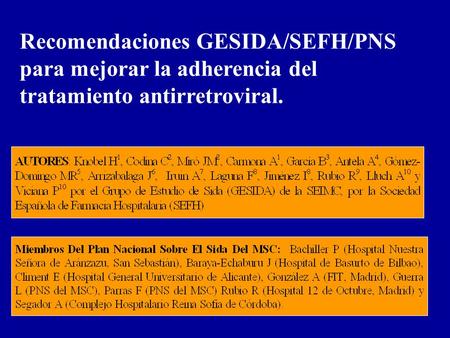 Recomendaciones GESIDA/SEFH/PNS para mejorar la adherencia del tratamiento antirretroviral.