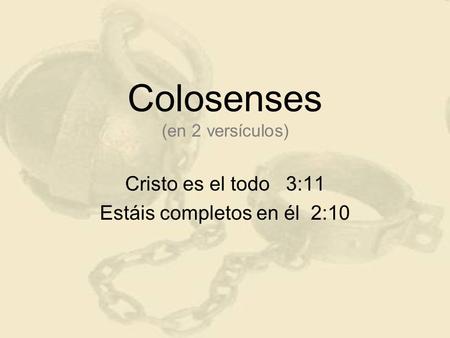 Colosenses (en 2 versículos)