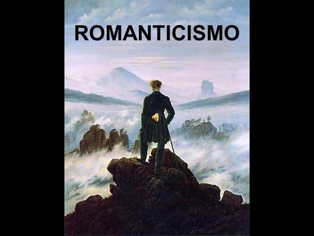 ROMANTICISMO.