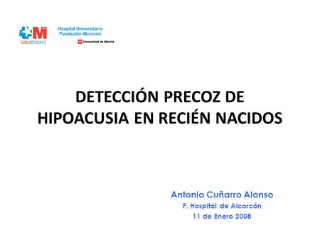 DETECCIÓN PRECOZ DE HIPOACUSIA EN RECIÉN NACIDOS
