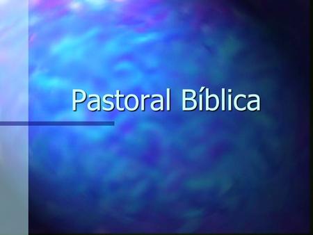 Pastoral Bíblica.