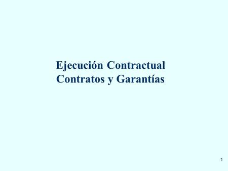 Ejecución Contractual Contratos y Garantías