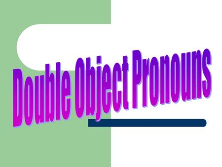 What happens if you want to have both direct and indirect object pronouns in the same sentence? The indirect object goes first. We bought the shirts.
