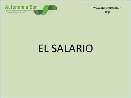 Www.autonomiasur.org EL SALARIO.