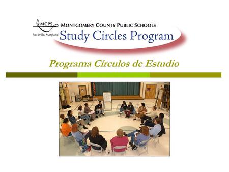 Programa Círculos de Estudio.  To build a unified group of diverse parents, teachers, and students that understand the challenges and benefits of a diverse.
