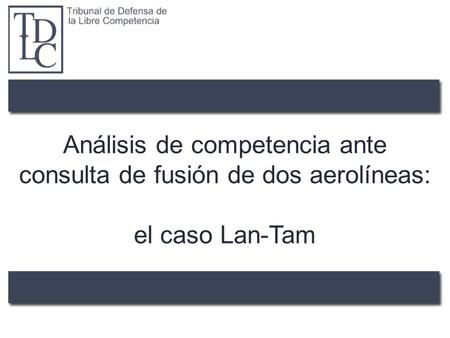Análisis de competencia ante consulta de fusión de dos aerolíneas: