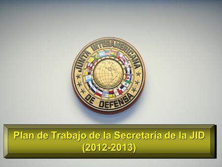 Plan de Trabajo de la Secretaría de la JID