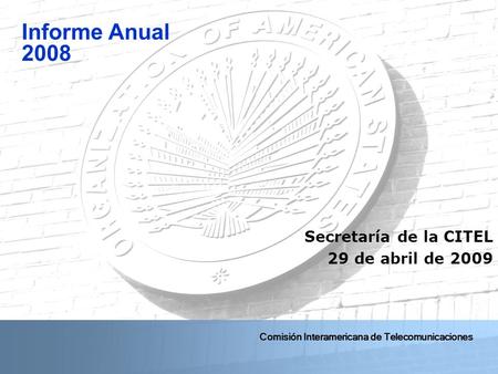 Comisión Interamericana de Telecomunicaciones (CITEL) 1 2/24/2009Reunión de Gestión de Recursos de la OEA, primer trimestre1 Comisión Interamericana de.