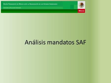 Análisis mandatos SAF. Análisis 201 mandatos Mandatos SAF 1948-2011.