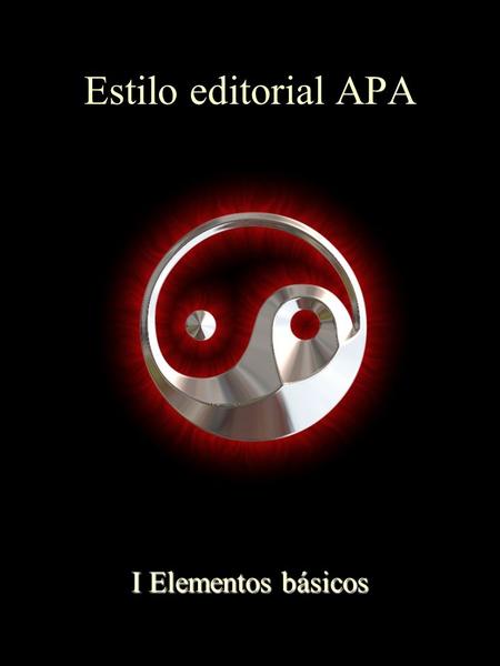 Estilo editorial APA I Elementos básicos.