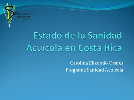 Estado de la Sanidad Acuícola en Costa Rica