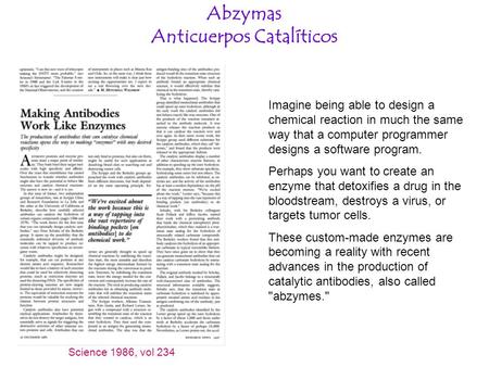 Science 1986, vol 234 Imagine being able to design a chemical reaction in much the same way that a computer programmer designs a software program. Perhaps.