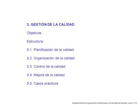 3.1. Planificación de la calidad 3.2. Organización de la calidad