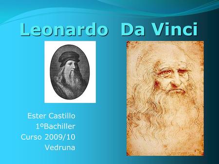 Leonardo Da Vinci Ester Castillo 1ºBachiller Curso 2009/10 Vedruna.