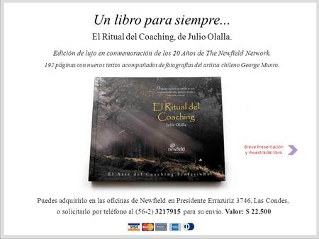 Edición de lujo en conmemoración de los 20 Años de Un libro para siempre... Edición de lujo en conmemoración de los 20 Años de The Newfield Network. 192.