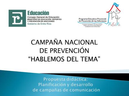CAMPAÑA NACIONAL DE PREVENCIÓN “HABLEMOS DEL TEMA”