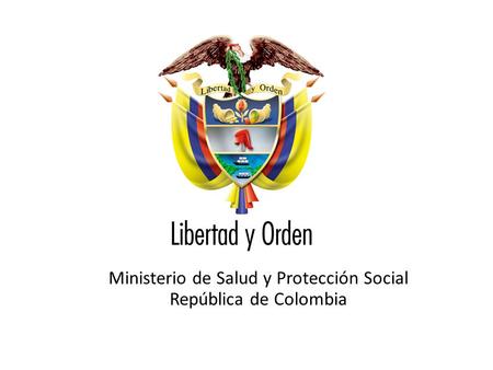 Ministerio de Salud y Protección Social República de Colombia