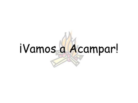 ¡Vamos a Acampar!.