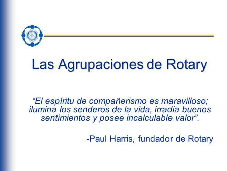 Las Agrupaciones de Rotary