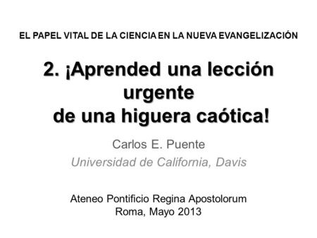 2. ¡Aprended una lección urgente de una higuera caótica!