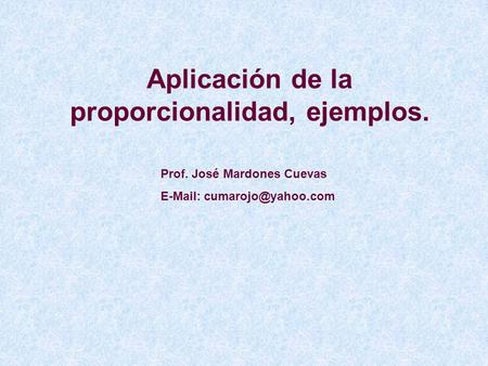 Aplicación de la proporcionalidad, ejemplos.